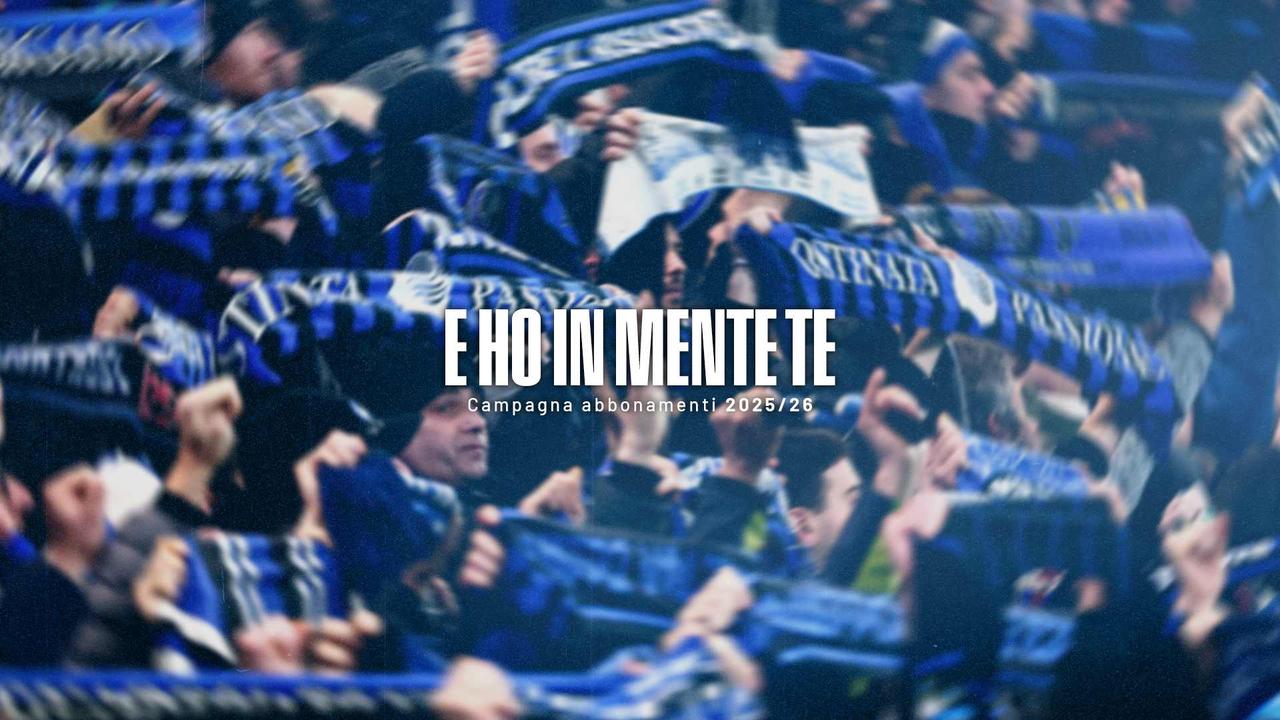 "E ho in mente te" Campagna abbonamenti 2025/26