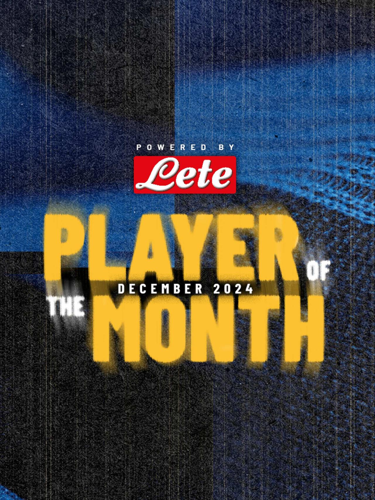 Time to vote for the Lete POTM of December!