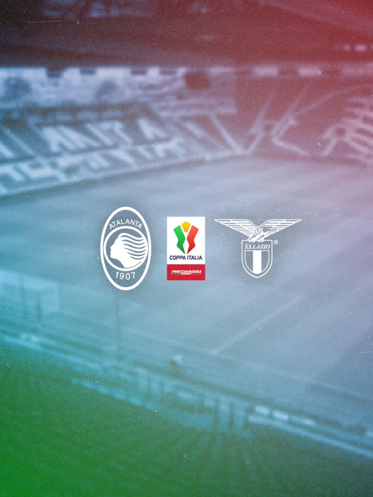 Coppa Italia Frecciarossa semi-final Atalanta v Lazio: useful information for ticket holders