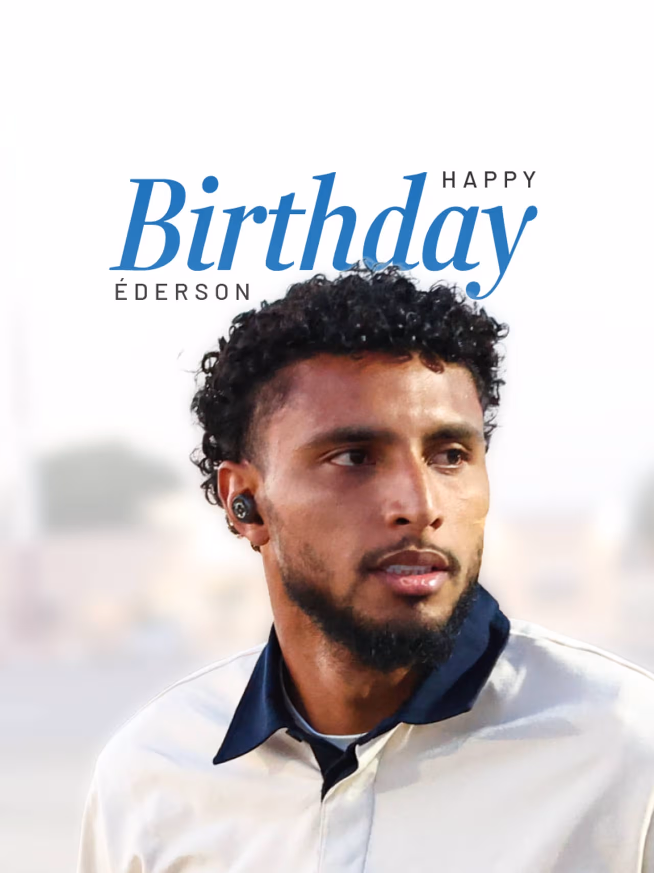 Birthday wishes to Éderson!