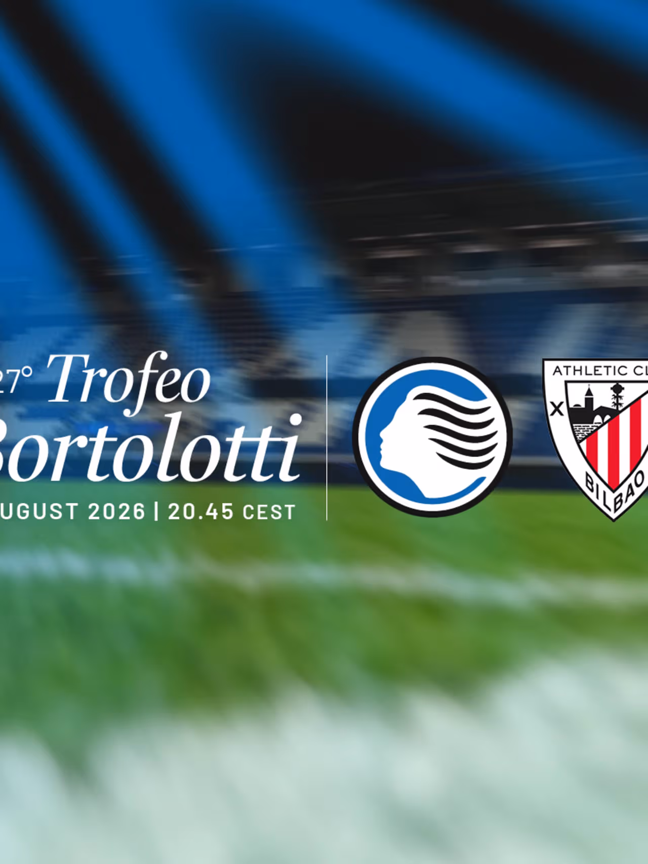 XXVII Trofeo Bortolotti, ticket info for Atalanta v Athletic Club