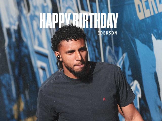 Happy returns to Éderson!